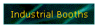 Industrial Booths