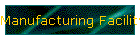 Manufacturing Facility