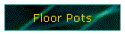 Floor Pots
