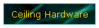 Ceiling Hardware