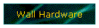 Wall Hardware