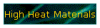High Heat Materials